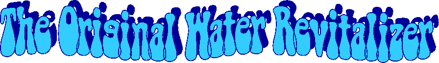 The Original Water Revitalizer